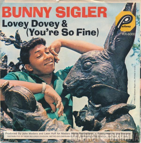 Bunny Sigler - Lovey Dovey & (You're So Fine)