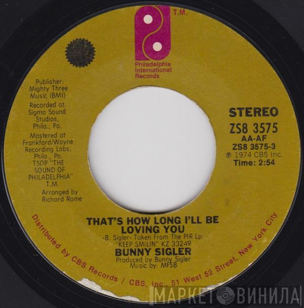 Bunny Sigler - That's How Long I'll Be Loving You