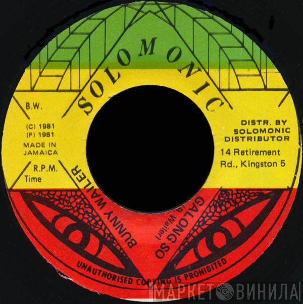  Bunny Wailer  - Galong So