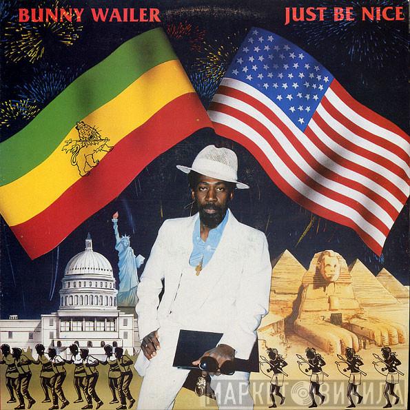  Bunny Wailer  - Just Be Nice