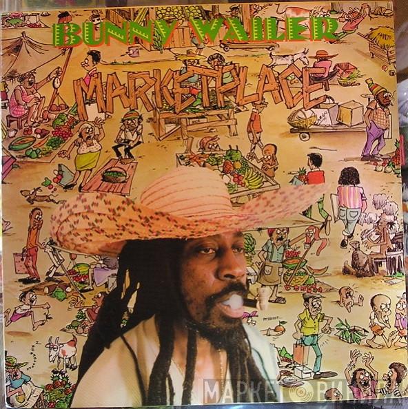  Bunny Wailer  - Marketplace
