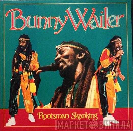  Bunny Wailer  - Rootsman Skanking