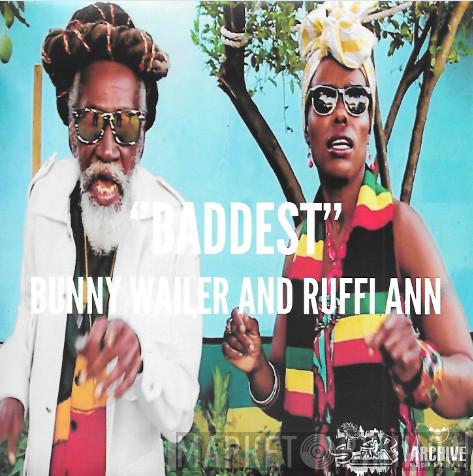 Bunny Wailer, Ruffi-Ann - Baddest