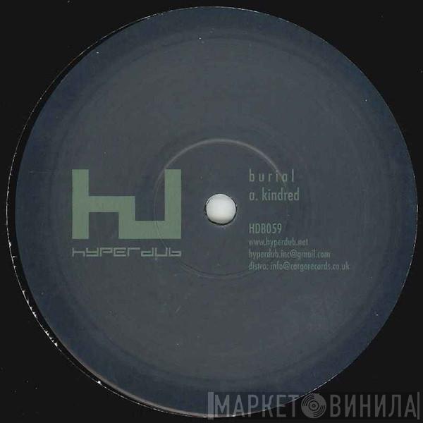 Burial - Kindred