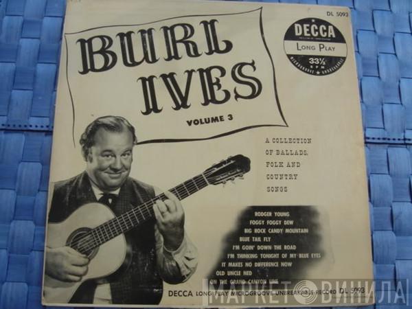  Burl Ives  - A Collection Of Ballads, Folk And Country Songs - Volume 3