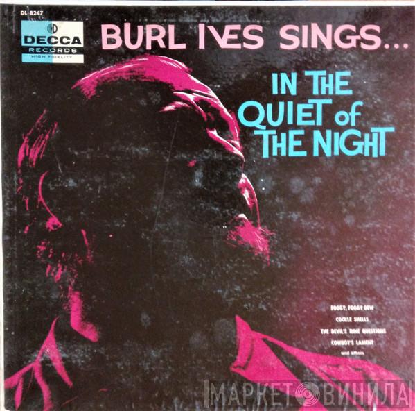  Burl Ives  - Burl Ives Sings...In The Quiet Of The Night
