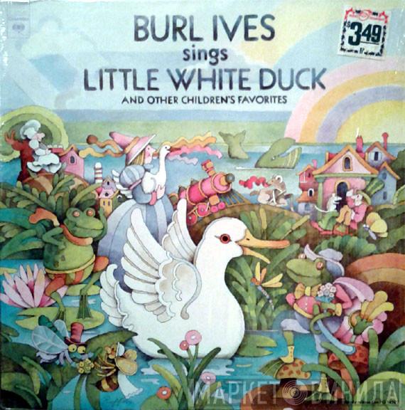  Burl Ives  - Burl Ives Sings Little White Duck And Other Children's Favorites