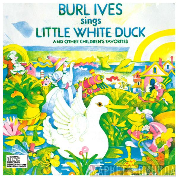  Burl Ives  - Burl Ives Sings Little White Duck And Other Children's Favorites