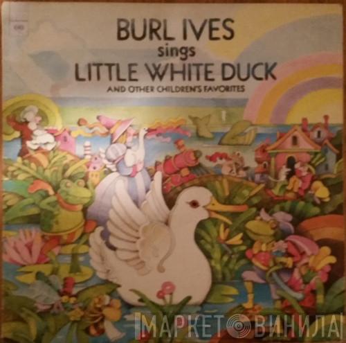  Burl Ives  - Burl Ives Sings Little White Duck And Other Children's Favorites
