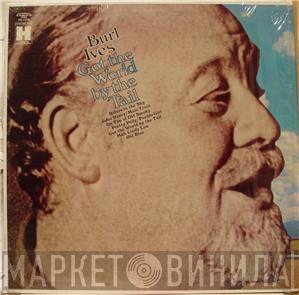 Burl Ives - Got The World By The Tail