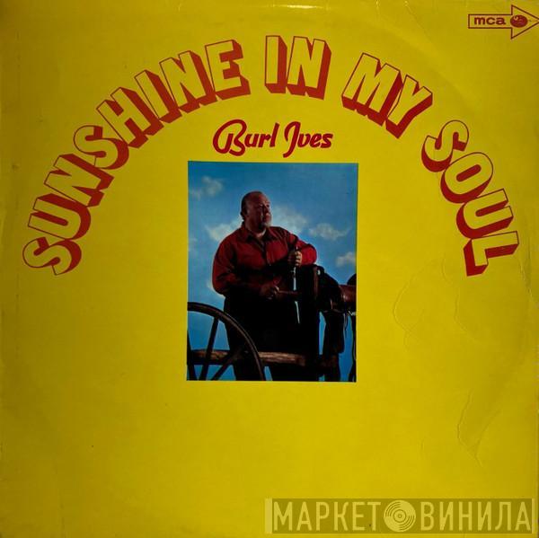 Burl Ives - Sunshine In My Soul