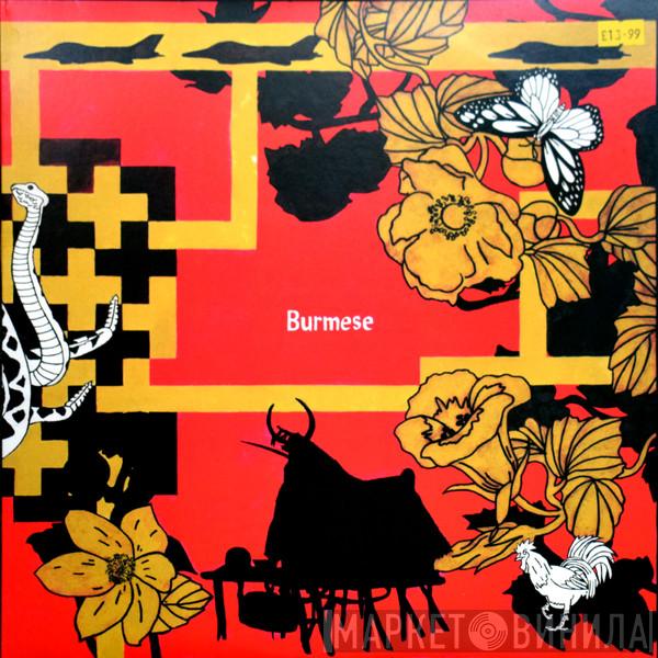 Burmese - A Mere Shadow And Reminiscence Of Humanity