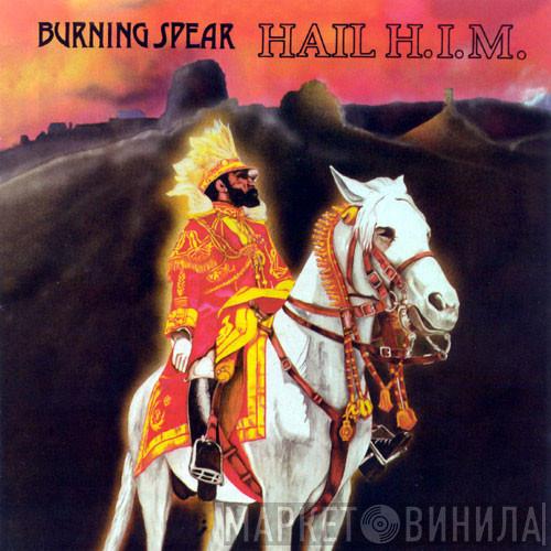  Burning Spear  - Hail H.I.M.