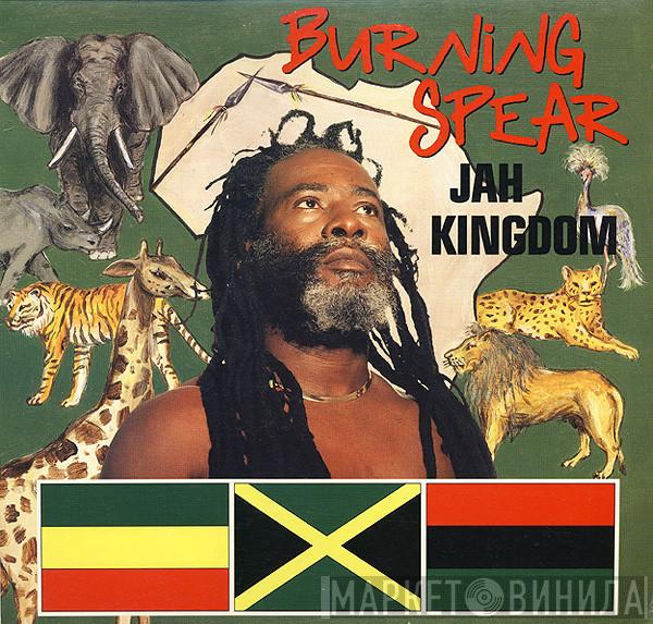  Burning Spear  - Jah Kingdom