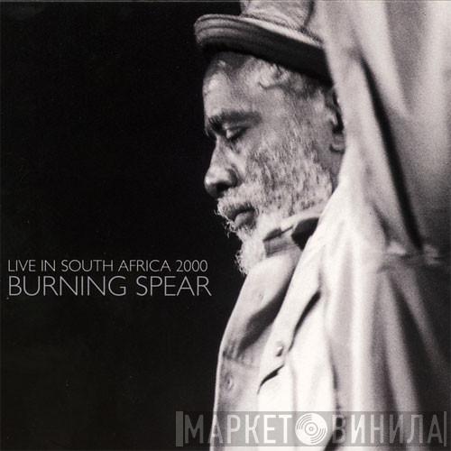  Burning Spear  - Live In South Africa 2000