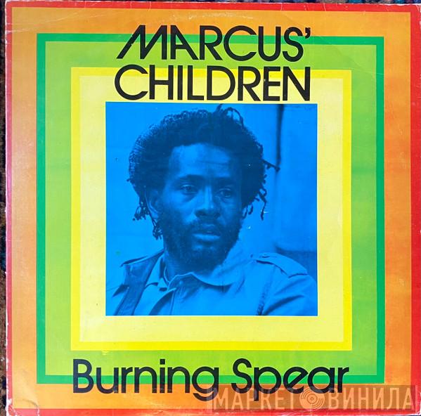 Burning Spear - Marcus' Children