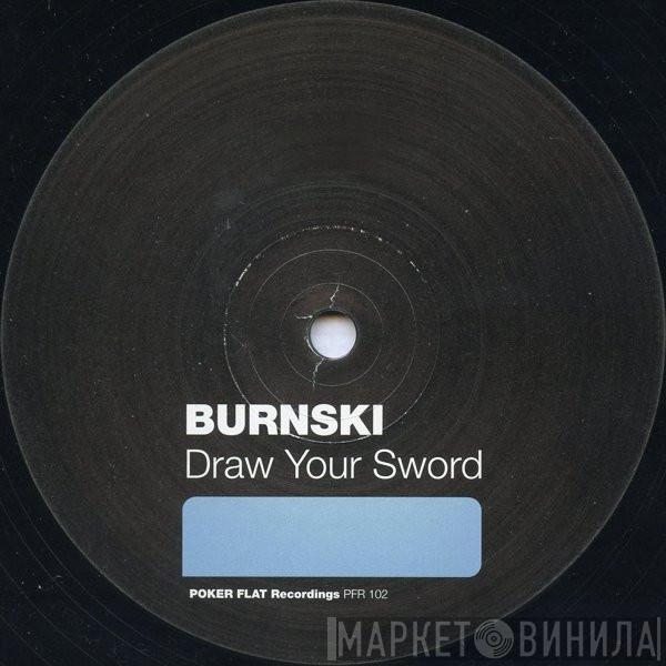  Burnski  - Draw Your Sword