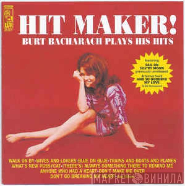  Burt Bacharach  - Hit Maker! Burt Bacharach Plays His Hits