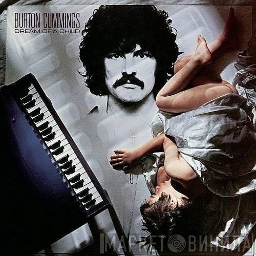  Burton Cummings  - Dream Of A Child