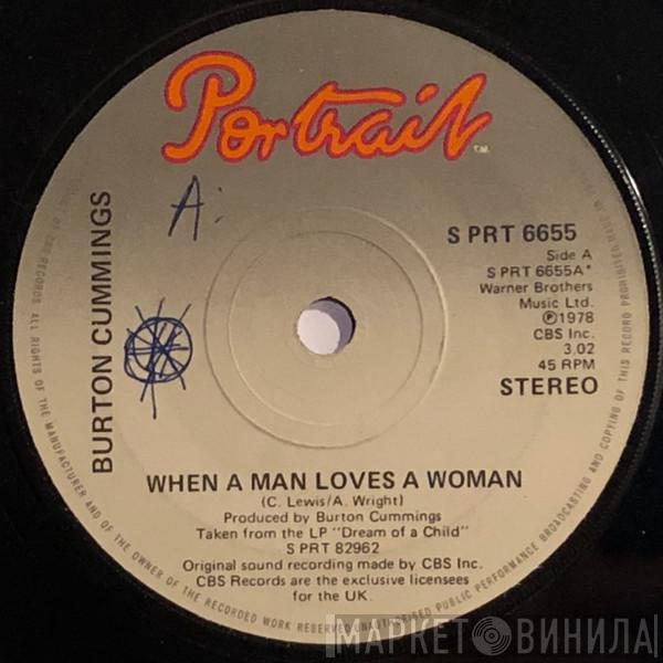 Burton Cummings - When A Man Loves A Woman