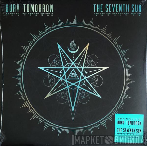  Bury Tomorrow  - The Seventh Sun