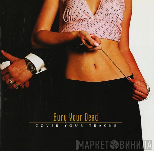 Bury Your Dead - Cover Your Tracks