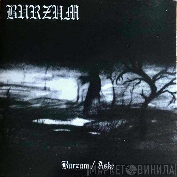  Burzum  - Burzum / Aske