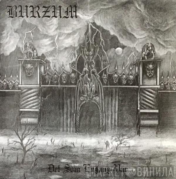  Burzum  - Det Som Engang Var