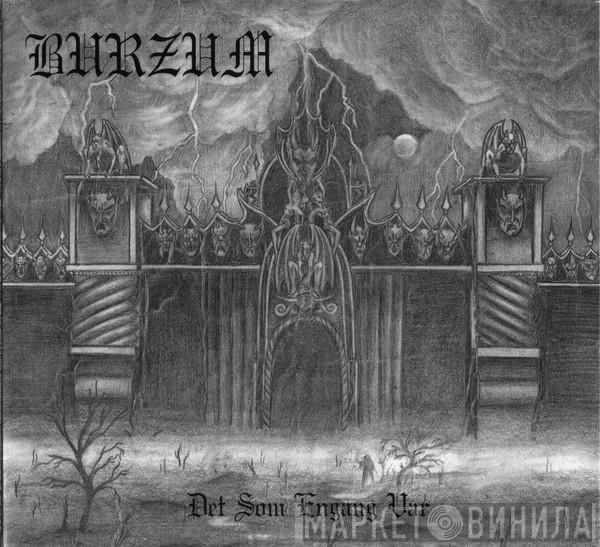 Burzum - Det Som Engang Var