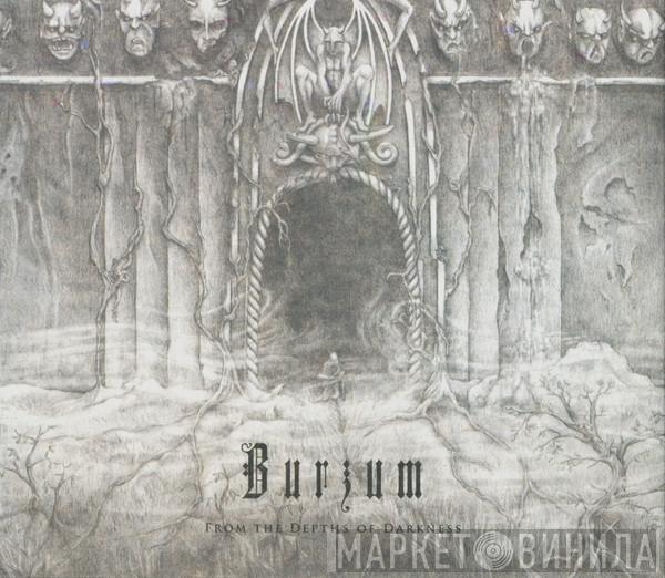 Burzum  - From The Depths Of Darkness