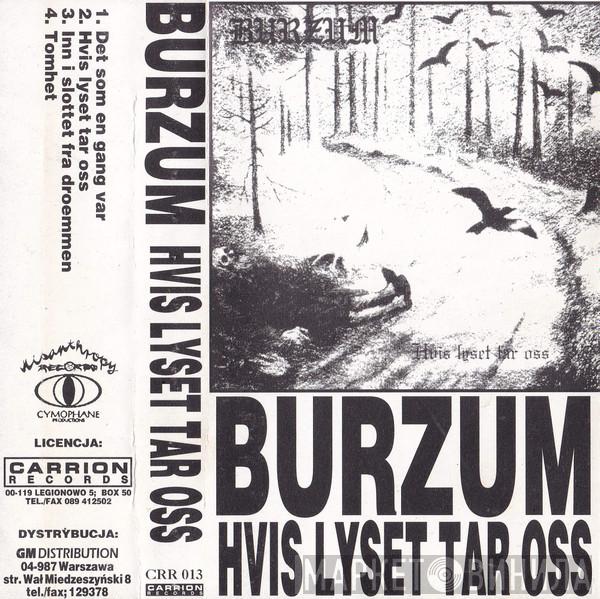  Burzum  - Hvis Lyset Tar Oss