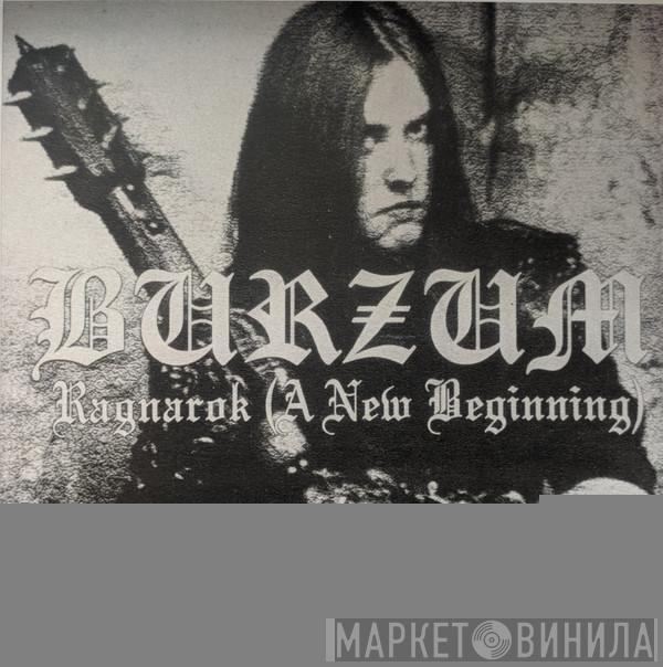  Burzum  - Ragnarok (A New Beginning)