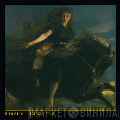  Burzum  - Umskiptar
