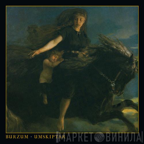  Burzum  - Umskiptar