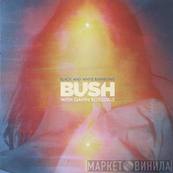 Bush - Black And White Rainbows