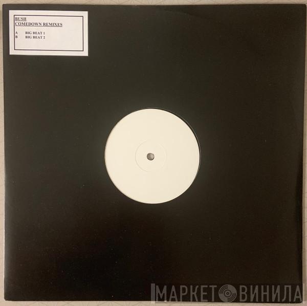Bush - Comedown Remixes