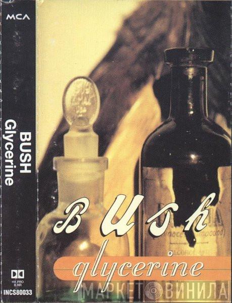  Bush  - Glycerine
