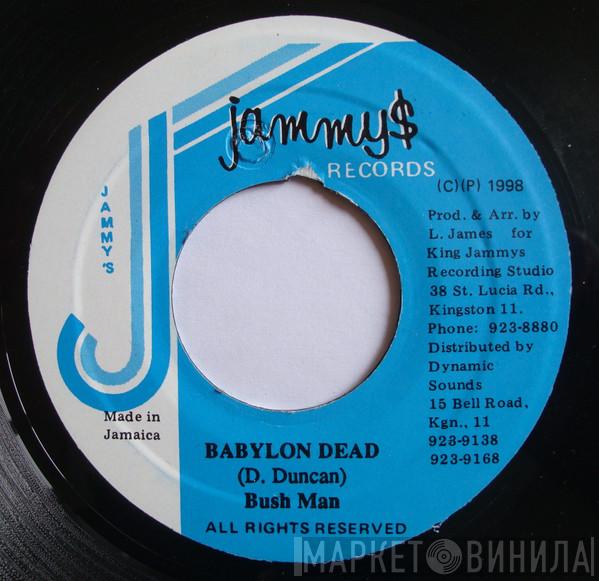Bushman  - Babylon Dead