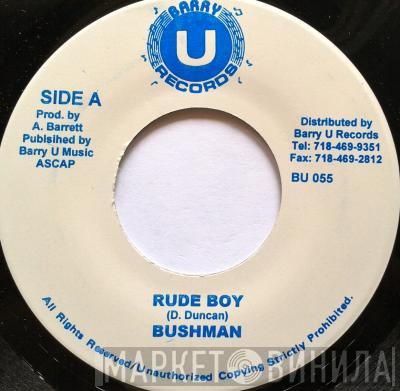 Bushman  - Rude Boy