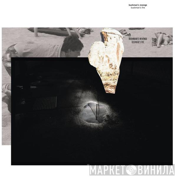 Bushman's Revenge - Bushman's Fire