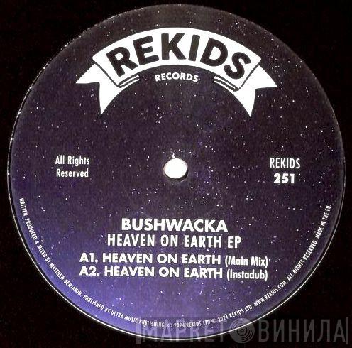 Bushwacka! - Heaven On Earth EP
