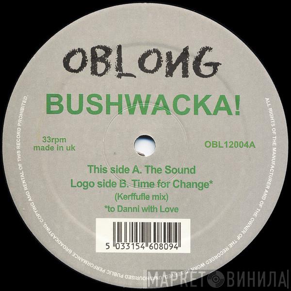 Bushwacka! - The Sound