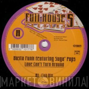 Busta Funk, Suga' Pops - Love Can't Turn Around