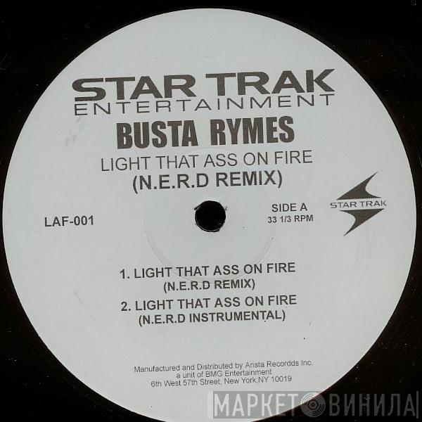  Busta Rhymes  - Light That Ass On Fire (N.E.R.D Remix)
