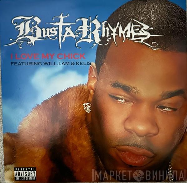 Busta Rhymes, Will I Am, Kelis - I Love My Chick
