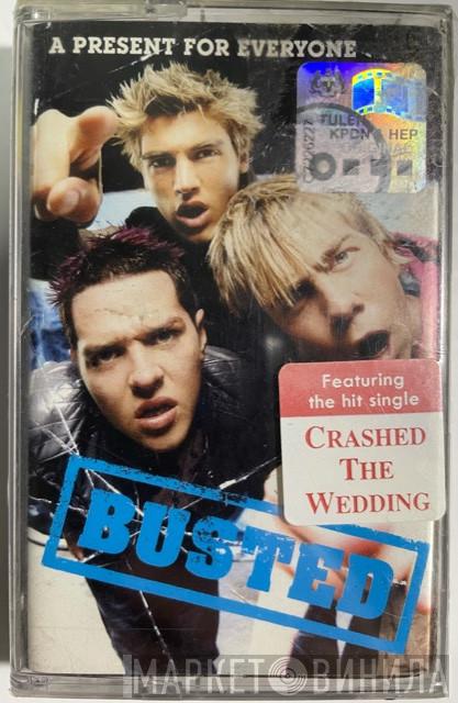  Busted   - A Present For Everyone