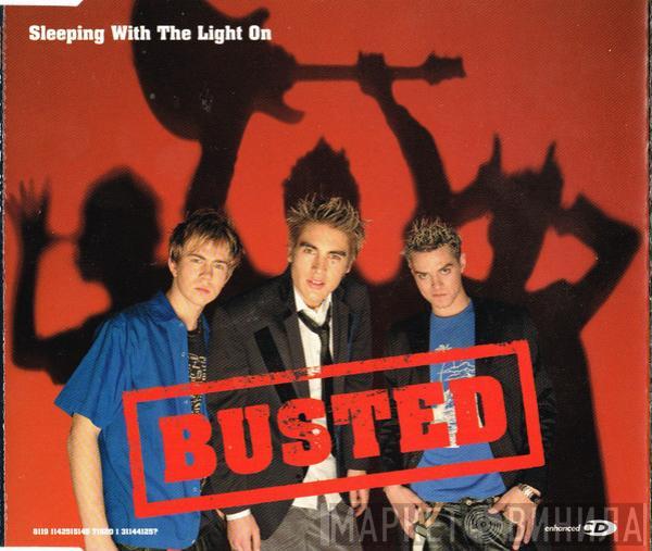 Busted  - Sleeping With The Light On