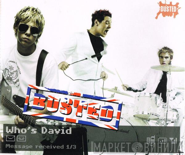 Busted  - Who's David