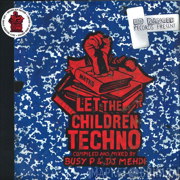 Busy P, DJ Mehdi - Let The Children Techno