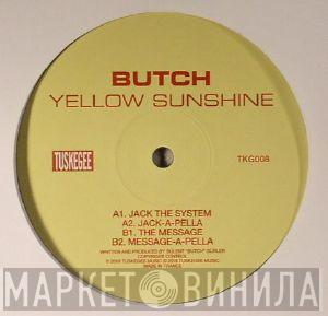 Butch - Yellow Sunshine